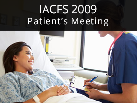 IACFS 2009 Patient's Meeting