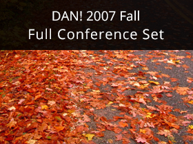 DAN! 2007 Fall Full Conference Set