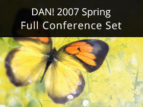 DAN! 2007 Spring Full Conference Set
