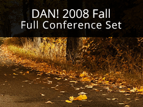 DAN! 2008 Fall Full Conference Set