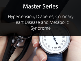 Master Series 2009 Course 2 Hypertension, Diabetes, Coronary Heart Disease and Metabolic Syndrome