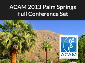 ACAM Full Conference Set - Chelation, Oncology, Hormones, Stem Cells, and Oxidative IV Therapy